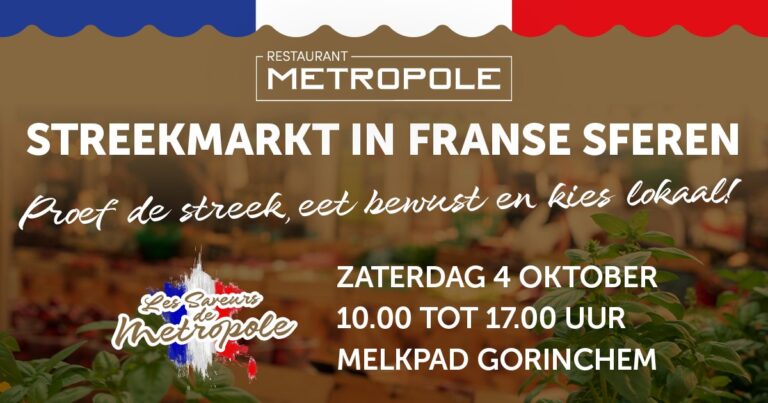 Ontmoet ons op de streekmarkt bij Restaurant Metropole.